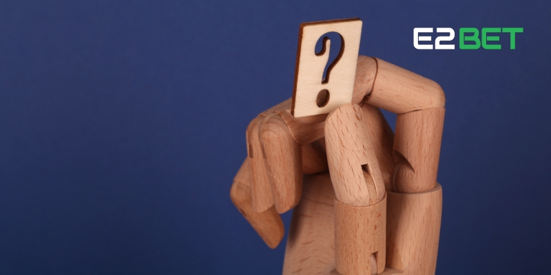 Các câu hỏi thường gặp khi nạp tiền vào E2BET