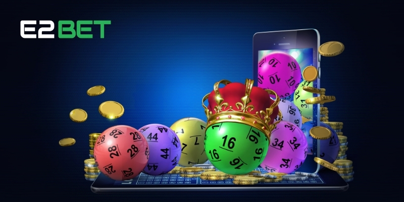 Những sảnh cược nổi bật tại Xổ Số E2BET