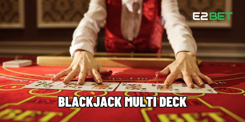 Blackjack multi deck
