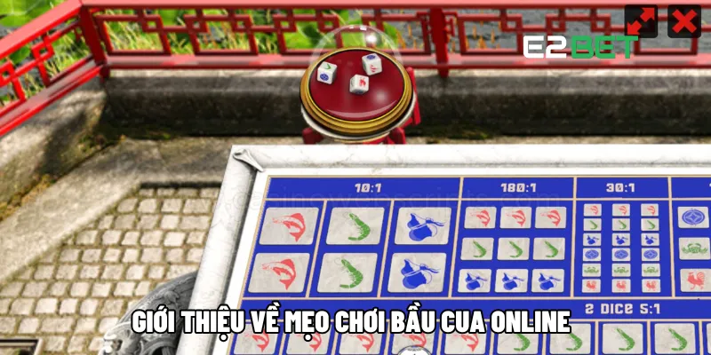 Giới thiệu về mẹo chơi bầu cua online